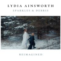 Lydia Ainsworth - Sparkles and Debris Reimagined
