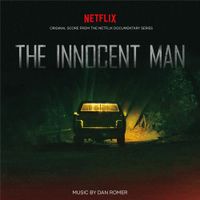 Dan Romer - The Innocent Man (Original Score from the Netflix Documentary Series)