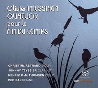 Christina &Aring;strand / Johnny Teyssier / Henrik Dam Thomsen / Per Salo - Quatuor pour la ﬁn du temps