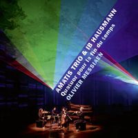 Amatis Trio / Ib Hausmann - Quatuor pour la fin du temps