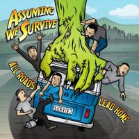 Assuming We Survive - All Roads Lead Home
