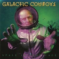 Galactic Cowboys - Space in Your Face
