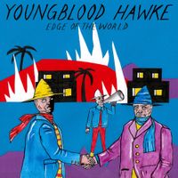 Youngblood Hawke - Edge of the World
