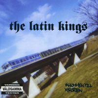 The Latin Kings - V&auml;lkommen Till F&ouml;rorten