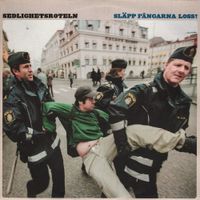 Sedlighetsroteln - Sl&auml;pp F&aring;ngarna Loss!