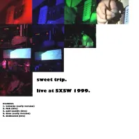 Sweet Trip - Live at SXSW 1999