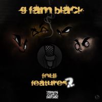 G Fam Black - Foul Features 2