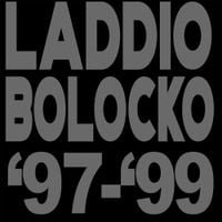 Laddio Bolocko - '97-'99