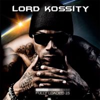 Lord Kossity - Fully Loaded 2