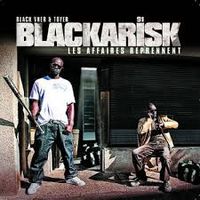 Black A Risk - Les affaires reprennent