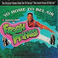 DJ Jazzy Jeff & The Fresh Prince - Yo Home to Bel-Air
