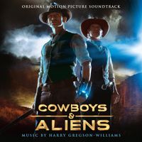 Harry Gregson-Williams - Cowboys & Aliens