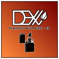 Dex Arson - Playing With Fire