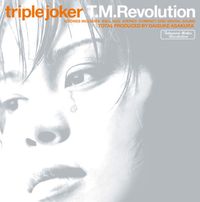 T.M.Revolution - Triple Joker