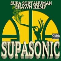 Supa Sortahuman & Shawn Kemp - SupaSonic