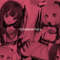 strxwberrymilk - Toroberrymilk