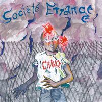 Soci&eacute;t&eacute; &Eacute;trange - Chance