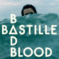 Bastille - Bad Blood