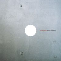 Sketch Show - Loophole