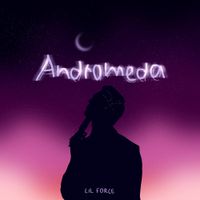 Lil Force - Andromeda
