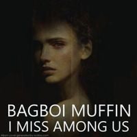 BAGBOI MUFFIN - I miss among us