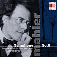 Rundfunk-Sinfonieorchester Saarbr&uuml;cken - Mahler: Symphony No. 6