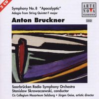 Saarbr&uuml;cken Radio Symphony Orchestra / Stanislaw Skrowaczewski - Symphony No. 8 "Apocalyptic"; Adagio From String Quintet in F major