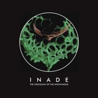 Inade - The Crackling Of The Anonymous