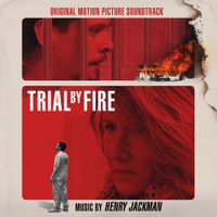 Henry Jackman - Trial by Fire