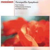 Philharmonia Orchestra / Esa-Pekka Salonen / Paul Crossley - Turangal&icirc;la-Symphonie
