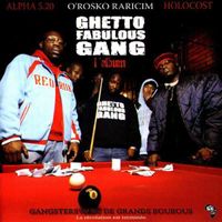 Ghetto Fabulous Gang - Gangsters Avec Des Grands Boubous
