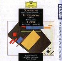 Witold Lutoslawski / Alfred Schnittke / Gy&ouml;rgy Ligeti - Schnittke: Concerto Grosso No.1 / Ligeti: Chamber Concerto / Lutoslawski: Chain 3 Etc.