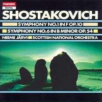 Royal Scottish National Orchestra & Neeme J&auml;rvi - Shostakovich: Symphony No. 1 in F Op. 10; Symphony No. 6 in B Minor Op. 54