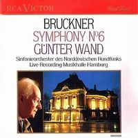 Sinfonieorchester Des Norddeutschen Rundfunks / G&uuml;nter Wand - Bruckner: Symphony N&deg;6