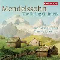 Doric String Quartet / Timothy Ridout - Mendelssohn: The String Quintets