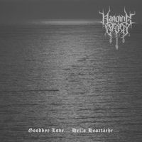 Hanging Garden - Goodbye Love... Hello Heartache...