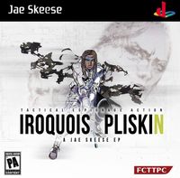 Jae Skeese - Iroquois Pliskin