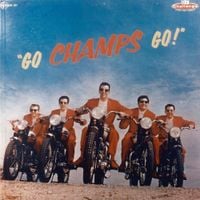 The Champs - Go Champs Go!