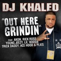 DJ Khaled - Out Here Grindin'