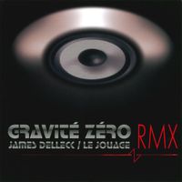 Gravité Zéro - Gravit&eacute; Z&eacute;ro RMX
