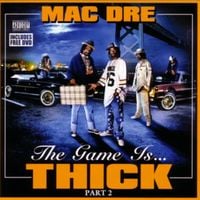 Mac Dre - The Game is Thick... Part 2