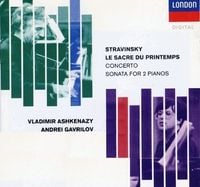 Vladimir Ashkenazy / Andrei Gavrilov - Stravinsky: Le Sacre Du Printemps; Concerto; Sonata For 2 Pianos
