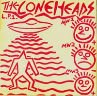 The Coneheads - L.P.1.: "14 Year Old High School PC-Fascist Hype Lords Rip Off Devo for the Sake of Extorting $$$ From Helpless Impressionable Midwestern Internet Peoplepunks L.P."