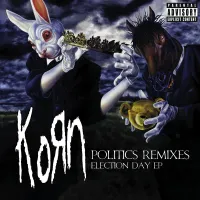 Korn - Politics Remixes: Election Day EP