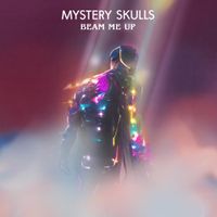 Mystery Skulls - Beam Me Up