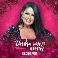 Calcinha Preta - Venha Me Amar
