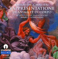 Le Istitioni Harmoniche / Marco Longhini - Rappresentatione di Anima et di Corpo