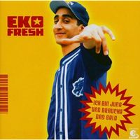 Eko Fresh - Ich bin jung und brauche das Geld