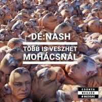 D&eacute;:Nash - T&Ouml;BB IS VESZHET MOH&Aacute;CSN&Aacute;L