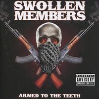 Swollen Members - Armed To The Teeth